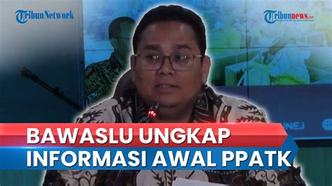 Bawaslu Ri Akui Sudahterima Laporan Dari Ppatk Soal Temuan Transaksi