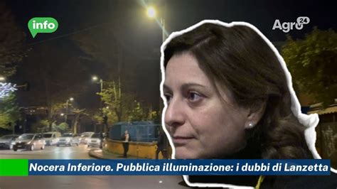 Nocera Inferiore Pubblica Illuminazione I Dubbi Di Lanzetta YouTube