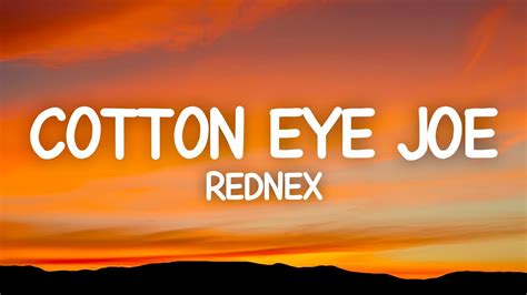 Cotton Eye Joe Rednex Lyrics Youtube Music