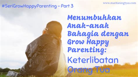 √menumbuhkan Anak Anak Bahagia Dengan Grow Happy Parenting