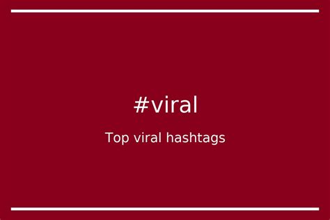 Top 100 viral hashtags (#viral) - hashtagmenow.com