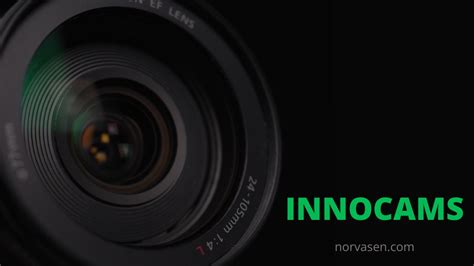 Exploring The Features Of Innocams The Future Of Security Norvasen