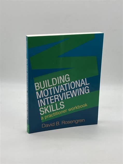 Building Motivational Interviewing Skills A Practitioner Workbook By