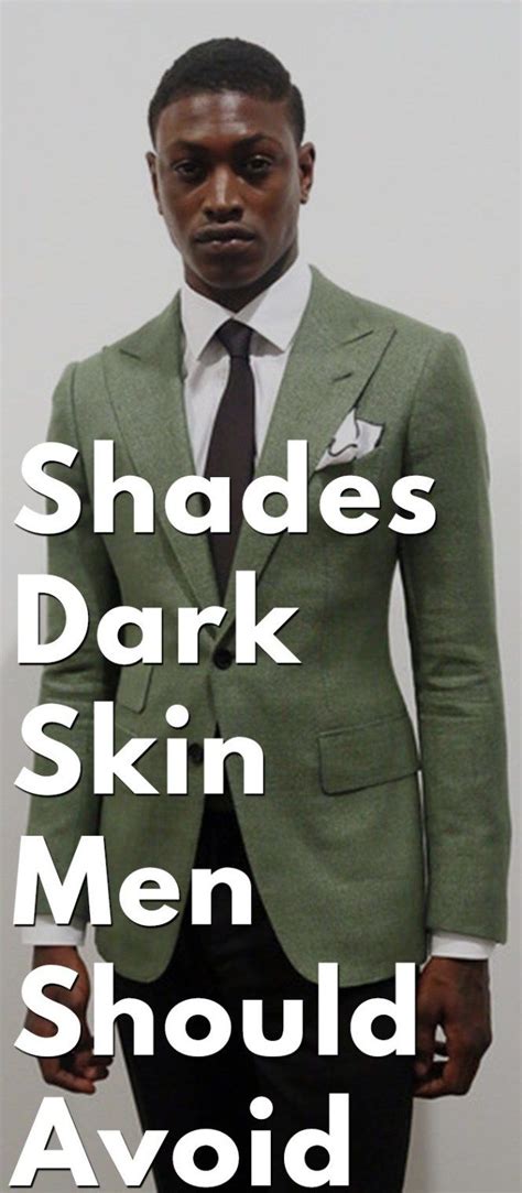 Colour Style Guide For Dark Skin Men Dark Skin Men Dark Skin Dark Men