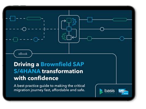 driving  brownfield sap shana transformation  confidence basis