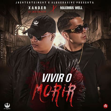 Cover Xander El Imaginario Ft Maximus Wel Vivir O Morir