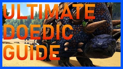 How To Tame A Doedicurus In Ark Youtube