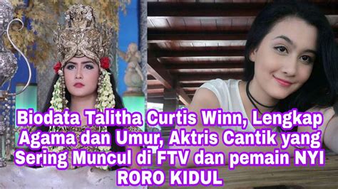 Biodata Talitha Curtis Winn Lengkap Agama Dan Umur Aktris Cantik Yang