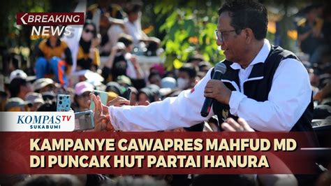 Kampanye Cawapres Mahfud Md Hadiri Acara Puncak Hut Partai Hanura Di