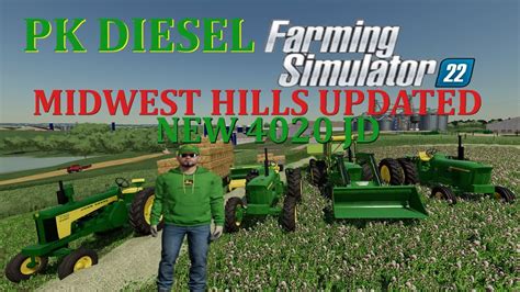 NEW 4020 JD TRACTOR ALL PLATFORMS! NEW MIDWEST HILLS FS22 UPDATE 520 TO ...