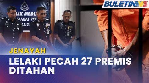 Jenayah Lelaki Terbabit Kes Pecah Premis Ditahan Youtube