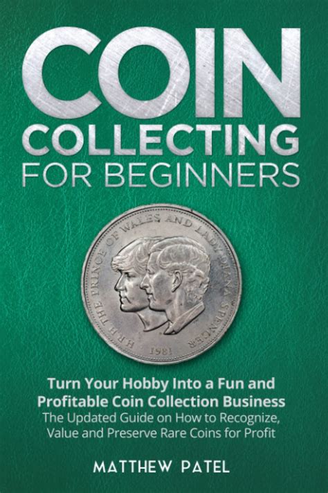 Amazon Coin Collecting For Beginners Turn Your Hobby Into A Fun And