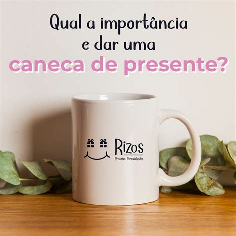 Presenteie Canecas Personalizadas E Demonstre Todo Carinho Por