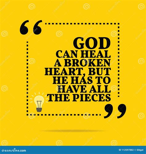 Inspirational Motivational Quote God Can Heal A Broken Heart B Stock