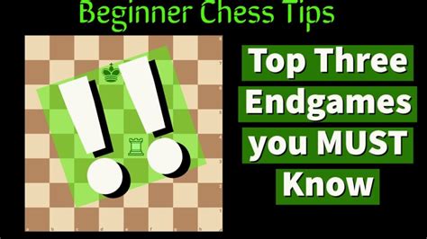 Beginner Chess Tips Top Three Endgames You Must Know