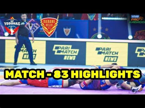 UP Yoddha Vs Dabang Delhi KC Today Match Highlights L Vivo Pro Kabaddi