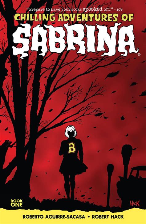 Chilling Adventures Of Sabrina Vol The Crucible By Roberto Aguirre