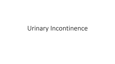 Urinary Incontinence Among Elderly Pptx