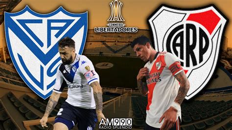 Velez Sarsfield Vs River Plate En Vivo • Relato Emocionante Desde El