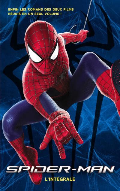 Spider Man Le Roman Des Films Et Spider Man L Int Grale Le