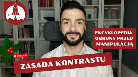 Obrona przed manipulacją Zasada kontrastu YouTube