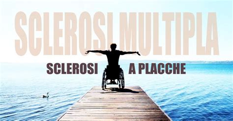 Sclerosi Multipla O Sclerosi A Placche Ability Channel