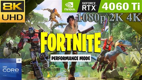 Fortnite Performance Mode Settings Rtx 4060 Ti Pc Fps Multiplayer