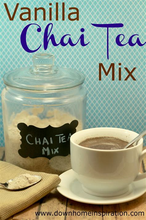 Delicious Vanilla Chai Tea Mix - Down Home Inspiration