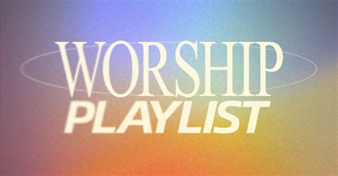 Hillsong Worship Playlist