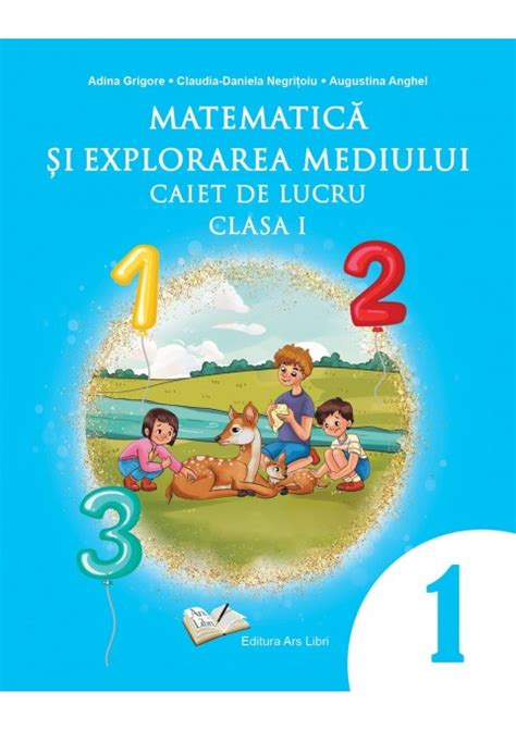 Matematica Si Explorarea Mediului Caiet De Lucru Clasa I Dupa Manualul