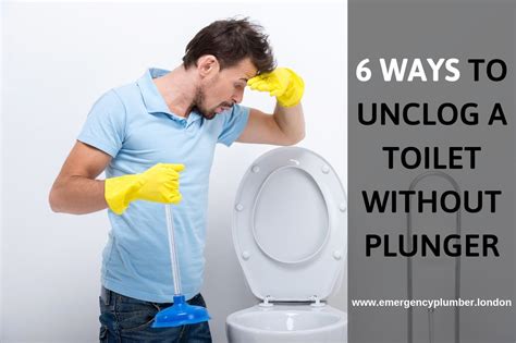 6 Ways to Unclog a Toilet Without a Plunger - Emergency Plumber London