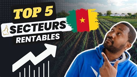 Investir Au Cameroun TOP 5 Des SECTEURS Rentables En 2023 YouTube