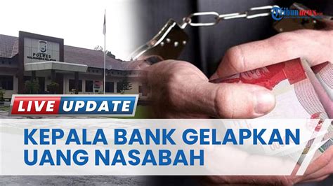 Diduga Gelapkan Uang Nasabah Ratusan Juta Kepala Bank Mandiri