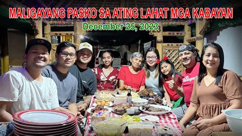 MALIGAYANG PASKO SA ATING LAHAT MGA KABAYAN ANG BIYAYA NG BUHAY AT