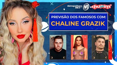 Chaline Grazik Faz Previs O Dos Famosos Youtube