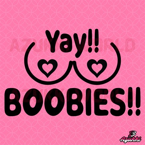 Yay Boobies Svg Png Boob Designs Boobies Graphics Boob