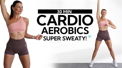 30 Min Fat Burning Cardio Aerobics Workout Sweaty Standing Diet Dance Cardio Youtube