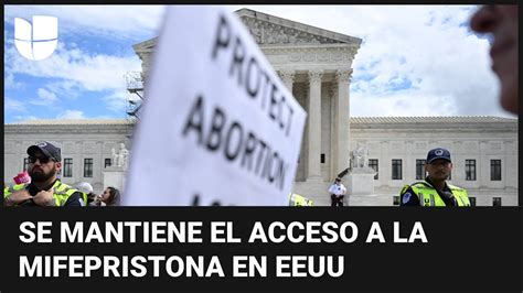 Mifepristona En Eeuu ¿qué Sigue Tras Decisión De La Corte Suprema Sobre Esta Píldora Abortiva