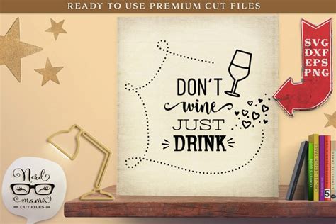 Don T Wine Just Drink Svg Cut File Signs Design Bundles