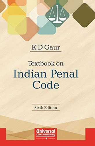 Textbook On Indian Penal Code By K D Gaur Goodreads