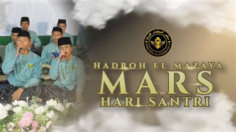 Mars Hari Santri Hadroh El Mazaya Al Hikmah Youtube