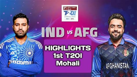 India Vs Afghanistan 1st T20i Full Highlights 2024 Ind Vs Afg 1st T20