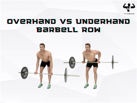 Overhand vs Underhand Barbell Row: Which Is Best? – FitDominium