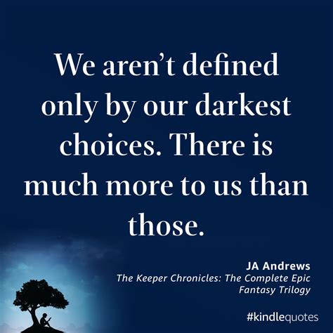 Do you have a favorite book quote? | JA Andrews