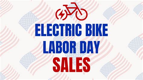 Best Electric Bike Labor Day Sales For 2024 Ebike Escape