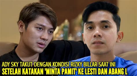 Ady Sky Menangis Saat Mendengar Rizky Billar Tiba Katakan Minta Pamit