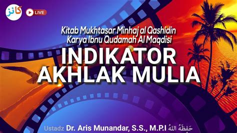 Kitab Mukhtasar Minhaj Al Qashidin Indikator Akhlak Mulia Ustadz Dr