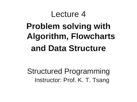 Ppt Lecture Problem Solving With Algorithm Flowcharts And Data