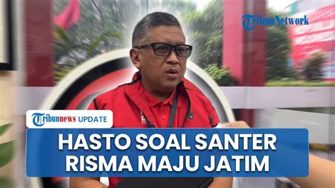 Respons Hasto Soal Santernya Mensos Risma Disebut Bakal Diusung Pdi P