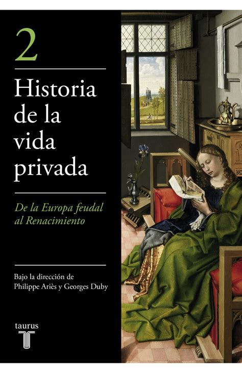 De La Europa Feudal Al Renacimiento Historia De La Vida Privada 2